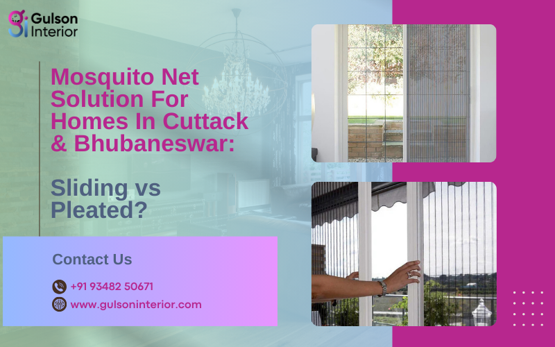 Mosquito Net Solutions for Homes in Cuttack & Bhubaneswar | Sliding vs Pleated Nets – Gulson Interior